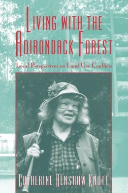 Living with the Adirondack Forest: Local Perspectives on Land-Use Conflicts