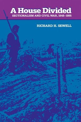 A House Divided; Sectionalism And Civil War, 1848-1865