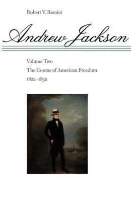 The Course Of American Freedom, 1822-1832