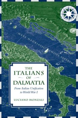 The Italians of Dalmatia: From Italian Unification to World War I