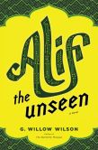 Book Cover Image. Title: Alif the Unseen, Author: G. Willow Wilson