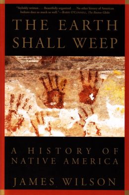 Earth Shall Weep: A History of Native America