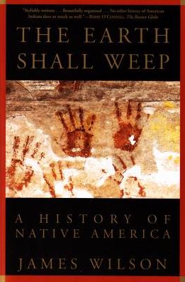 The Earth Shall Weep: A History of Native America