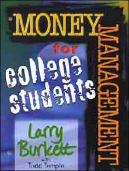 Money Management for College Students Larry Burkett