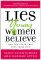 Lies Young Women Believe: And the Truth That Sets Them Free