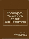 Theological Wordbook of the Old Testament: Volume 1&2