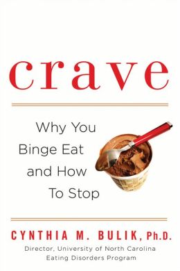Crave: Why You Binge Eat and How to Stop