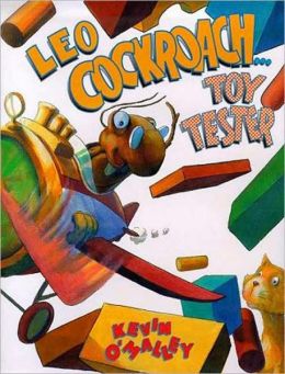 Leo Cockroach: Toy Tester Kevin O'Malley