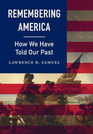 Remembering America: How We Have Told Our Past