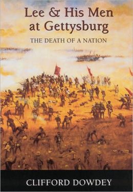 Lee and His Men at Gettysburg: The Death of a Nation
