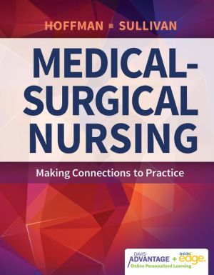 Medical-Surgical Nursing: Making Connections to Practice