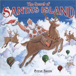The Secret of Santa's Island Steve Breen