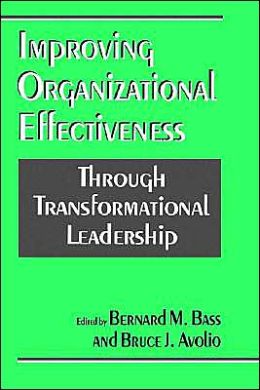 Improving Organizational Effectiveness Through Transformational ...