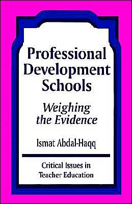 Professional Development Schools: Weighing the Evidence