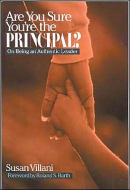 Are You Sure You're the Principal?: On Being an Authentic Leader