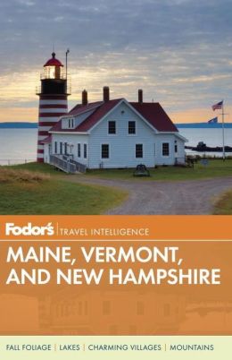 Fodor's Maine, Vermont, and New Hampshire