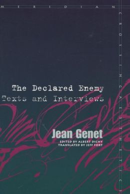 Declared Enemy: Texts and Interviews