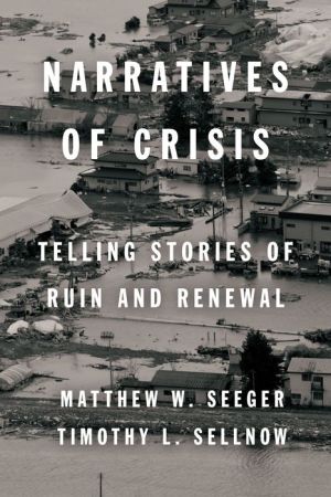 Narratives of Crisis: Telling Stories of Ruin and Renewal