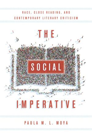 The Social Imperative: Race, Close Reading, and Contemporary Literary Criticism