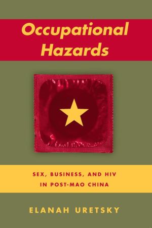Occupational Hazards: Sex, Business, and HIV in Post-Mao China