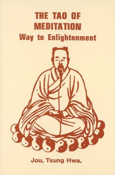 The Tao of Meditation: Way to Enlightenment