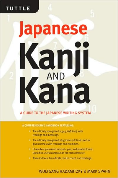 Kanji & Kana: A Handbook of the Japanese Writing System