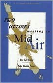 Two Arrows Meeting in Mid-Air: The Zen Koan