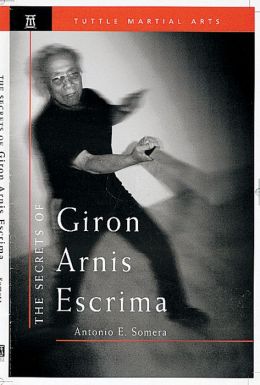 The Secrets of Giron Arnis Escrima