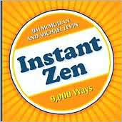 Instant Zen: 10,000 Ways