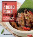 Book Cover Image. Title: The Adobo Road Cookbook:  A Filipino Food Journey-From Food Blog, to Food Truck, and Beyond, Author: Marvin Gapultos