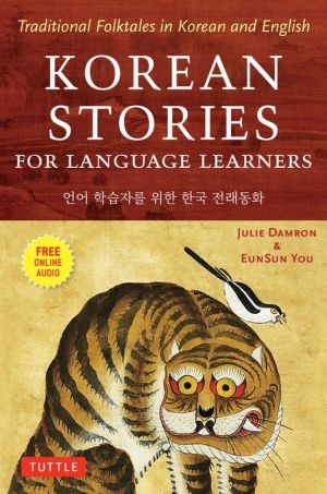 Korean Stories For Language Learners: Traditional Folktales in Korean and English (Free Audio CD Included)