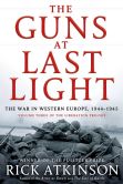BOOK | The Guns at Last Light: The War in Western Europe, 1944-1945
