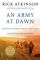 An Army at Dawn: The War in North Africa, 1942-1943