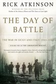 Book Cover Image. Title: The Day of Battle:  The War in Sicily and Italy, 1943-1944, Author: Rick Atkinson