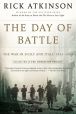 Book Cover Image. Title: The Day of Battle:  The War in Sicily and Italy, 1943-1944, Author: Rick Atkinson