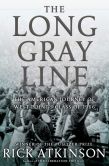 Book Cover Image. Title: The Long Gray Line:  The American Journey of West Point's Class of 1966, Author: Rick Atkinson