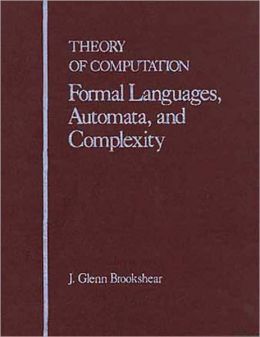 Theory of Computation: Formal Languages, Automata and Complexity
