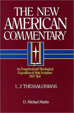 1, 2 Thessalonians: An Exegetical and Theological Exposition of Holy Scripture