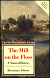 The Mill on the Floss: A Natural History
