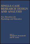 Single-Case Research Design and Analysis: New Directions for Psychology and Education