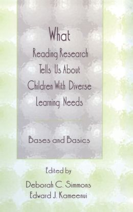 What Reading Research Tells Us about Children with Diverse Learning Needs: Bases and Basics