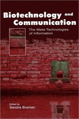 Biotechnology and Communication: The Meta-Technologies of Information