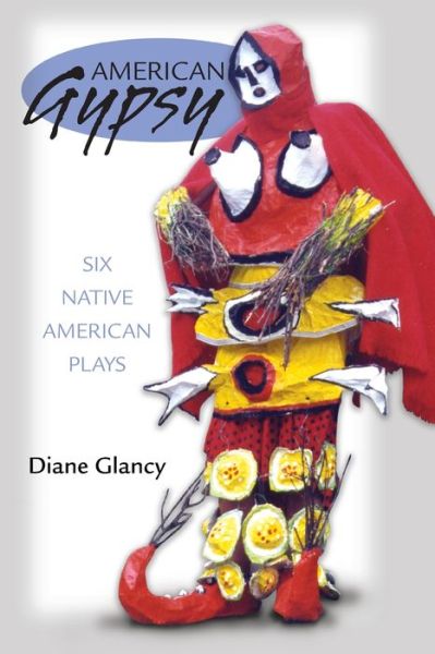 American Gypsy: Six Native American Plays