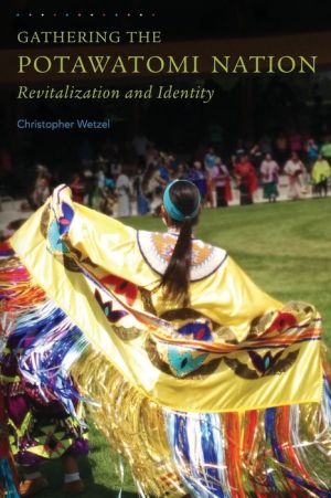 Gathering the Potawatomi Nation: Revitalization and Identity