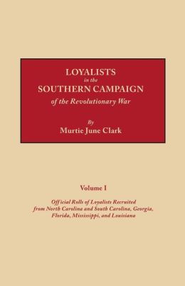 Loyalists In The Southern Campaign Of The Revolutionary War