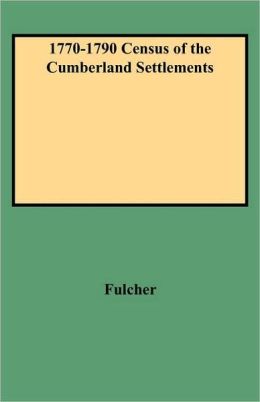1770-1790 Census Of The Cumberland Settlements