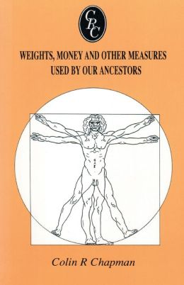 Weights, Money and Other Measures Used Our Ancestors
