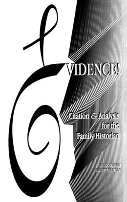 Evidence! Citation & Analysis For The Family Historian