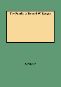 The Family Of Ronald W. Reagan
