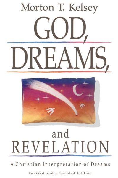 God, Dreams, and Revelation: A Christian Interpretation of Dreams